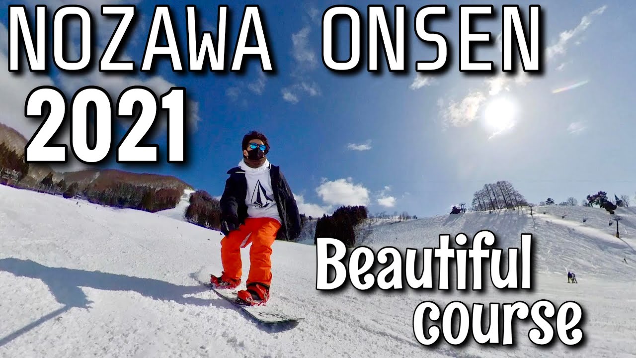 NOZAWA ONSEN snow resort | JAPAN 2021