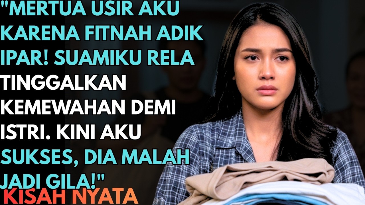 MERTUA USIR AKU KARENA HASUTAN DARI ADIK IPAR, TAPI SUAMIKU LEBIH MEMILIH AKU DAN HIDUP MISKIN!