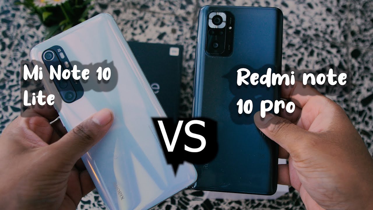 Redmi Note 10 pro Vs Mi Note 10 Lite- Choice is yours.