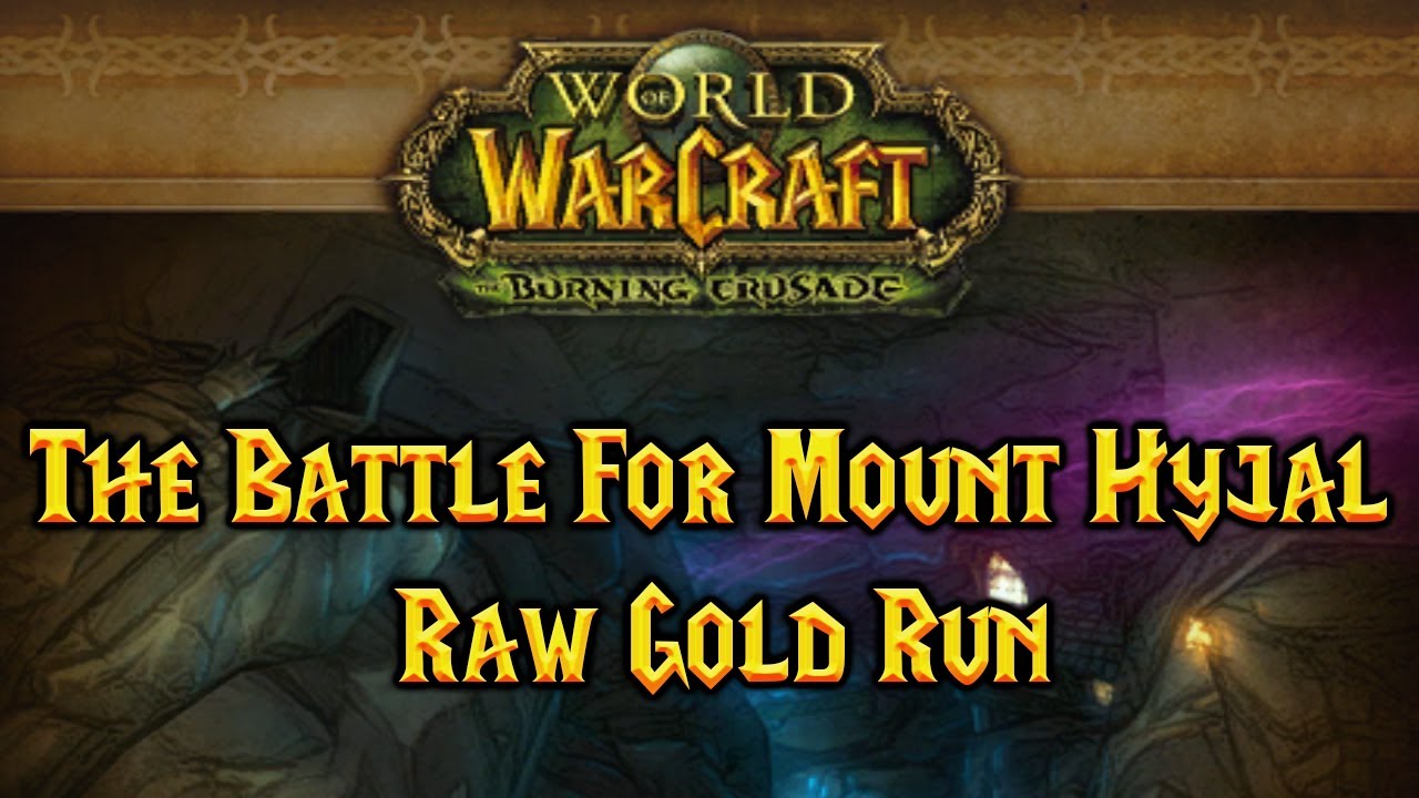 WoW retail - Battle For Mount Hyjal Raw Gold Run