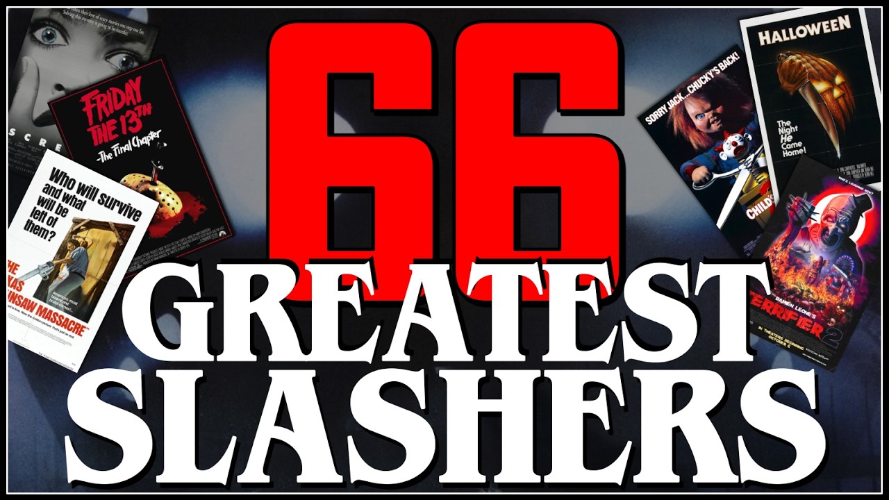 The 66 Greatest Slashers of All Time: A Must-Watch List for Horror Fans