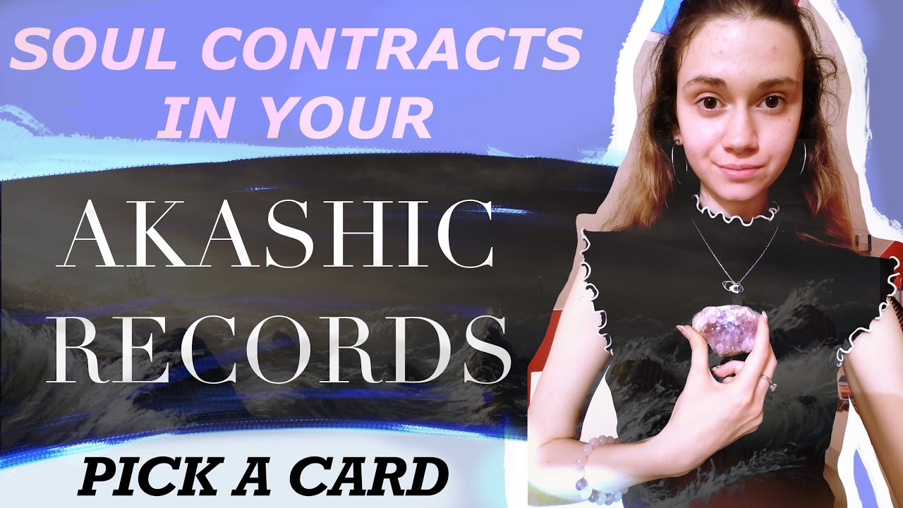 SOUL CONTRACTS you're dealing with NOW in the AKASHIC RECORDS / (PICK A CARD)