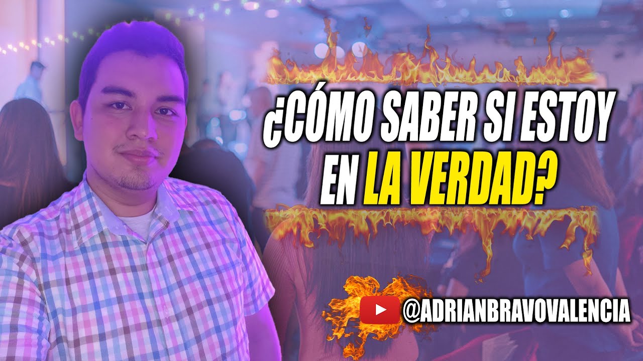 &iquest;C&Oacute;MO SABER SI ESTOY EN LA VERDAD? | CONFRONTACI&Oacute;N A DOCTRINA DE LA PROSPERIDAD | ADRIAN BRAVO