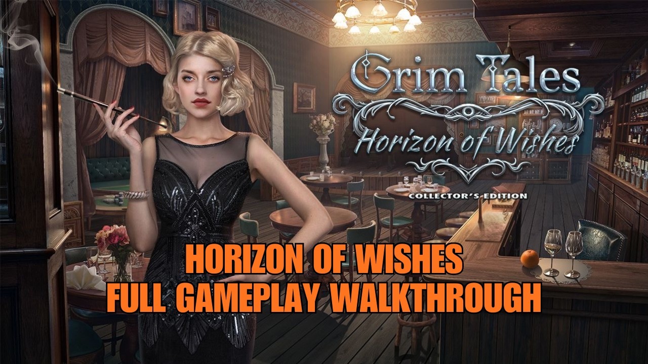 GRIM TALES HORIZON OF WISHES F2P FULL GAMEPLAY WALKTHROUGH GUIDE