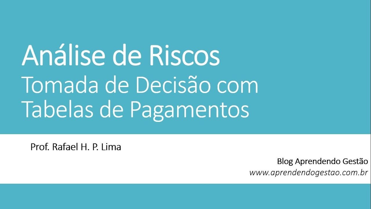 Tomando Decisões com Tabelas de Pagamentos (Análise de Riscos)