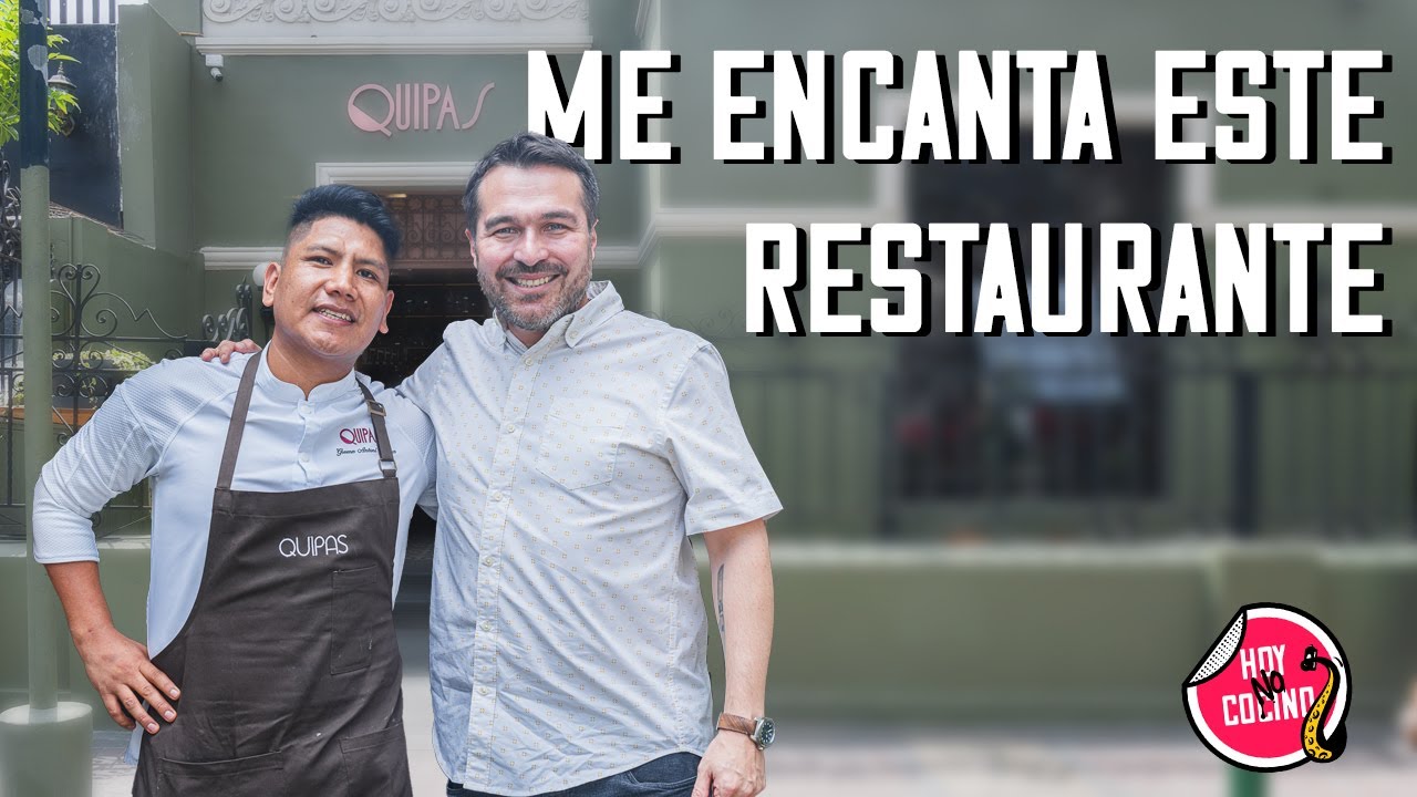 ESTE RESTAURANTE ME SORPRENDIÓ: QUIPAS | HOY NO COCINO