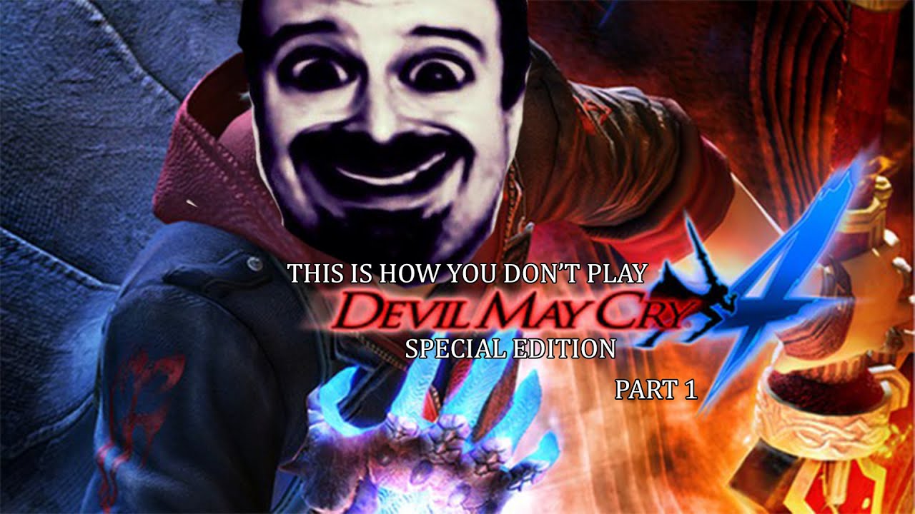 This Is How You DON'T Play Devil May Cry 4 Special Edition Part 1 (0utsyder Edition)