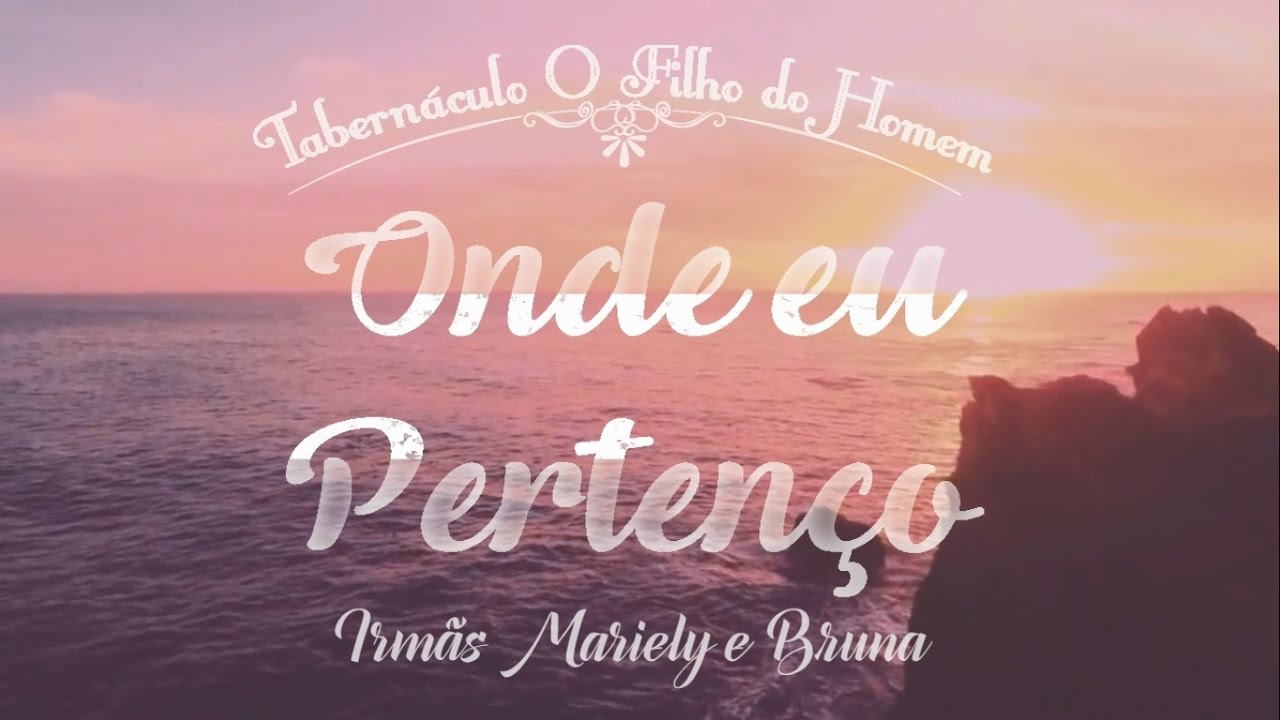 Onde eu pertenço - Irmãs Mariely e Bruna
