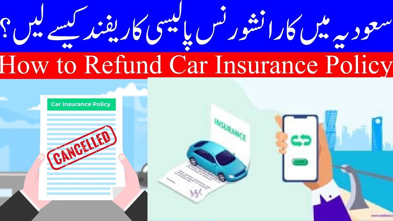 How to Get the CAR Insurance Refund in Case of Policy Cancelation in Saudi Arabia Step By Step Guide