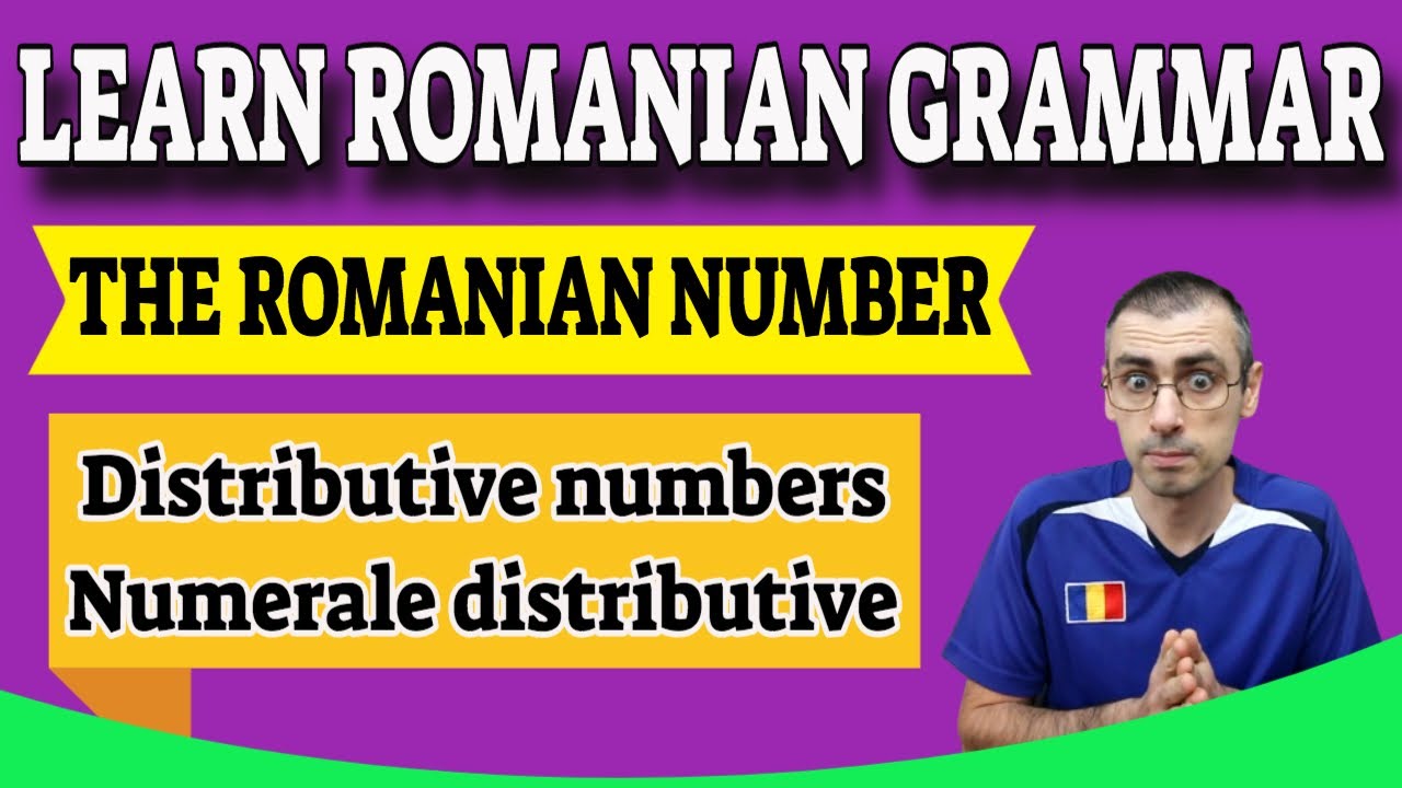 Romanian Distributive Numbers (numerale distributive) | Learn Romanian Grammar Lesson