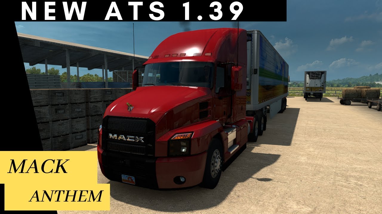 MACK ANTHEM + CONTAINERISED FRUITS | LOGITECHG29 amrerican truck simulator 1.39 gameplay
