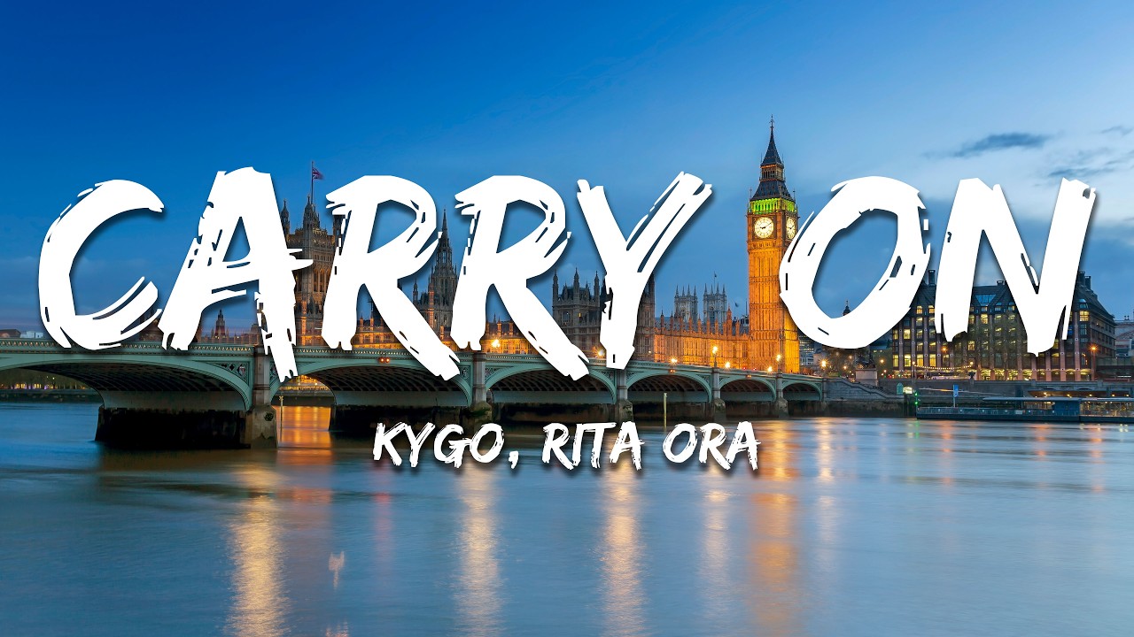 Kygo, Rita Ora - Carry On (Lyrics)