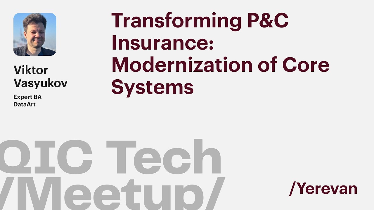 Transforming P&C Insurance: Modernization of Core Systems—Viktor Vasyukov