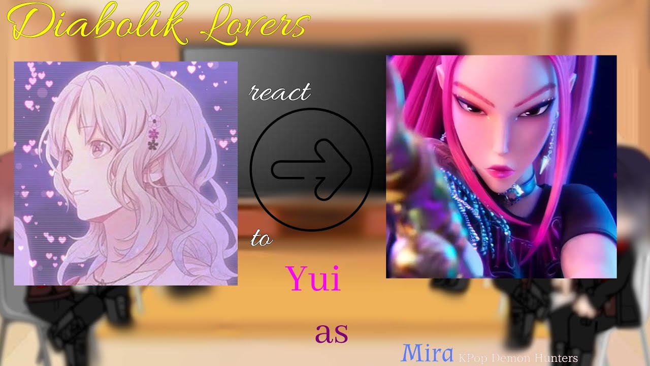 Diabolik Lovers react to Yui as Mira||K-Pop Demon Hunters||Speed 2x||