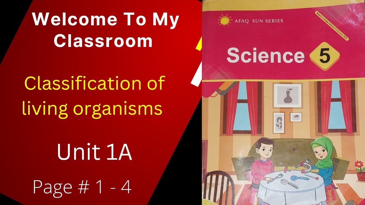 Class 5 - Science - Chapter 1A - Lecture 1- Classification of the organism - pages 112-114