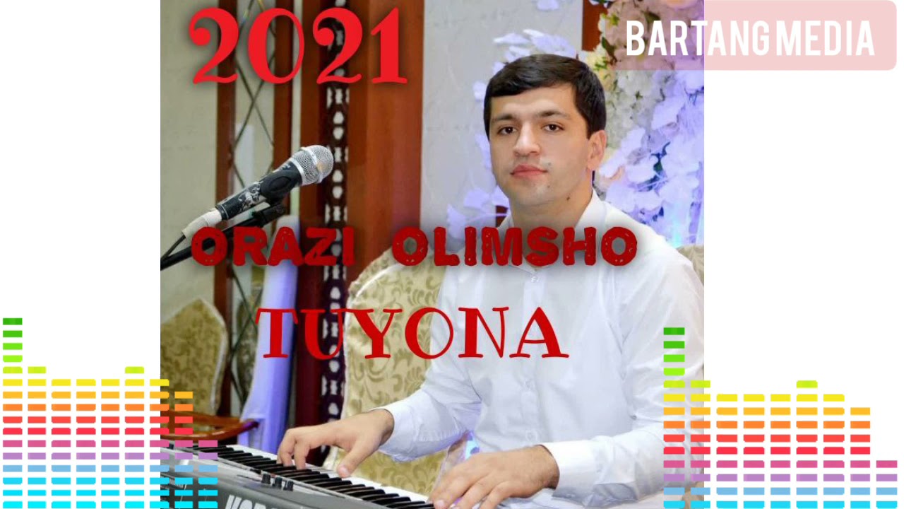 ORAZI OLIMSHO // TUYONA// 2021// ОРАЗИ ОЛИМШО //ТУЙОНА 2021//