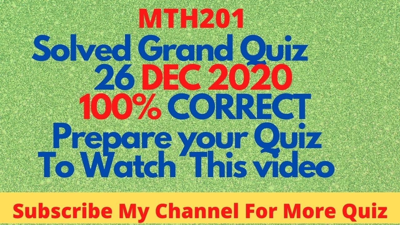 Mth201 Grand Quiz Solved|Mth201 grand  Quiz fall 2020 |mth201 Quiz  solution