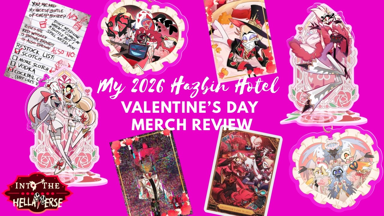 My 2026 #HazbinHotel Valentine's Day Merch Review || #IntoTheHellaverse