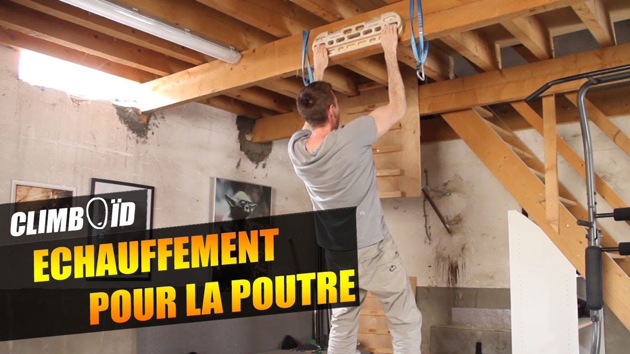 Entrainement escalade - S'&eacute;chauffer avant une s&eacute;ance de poutre
