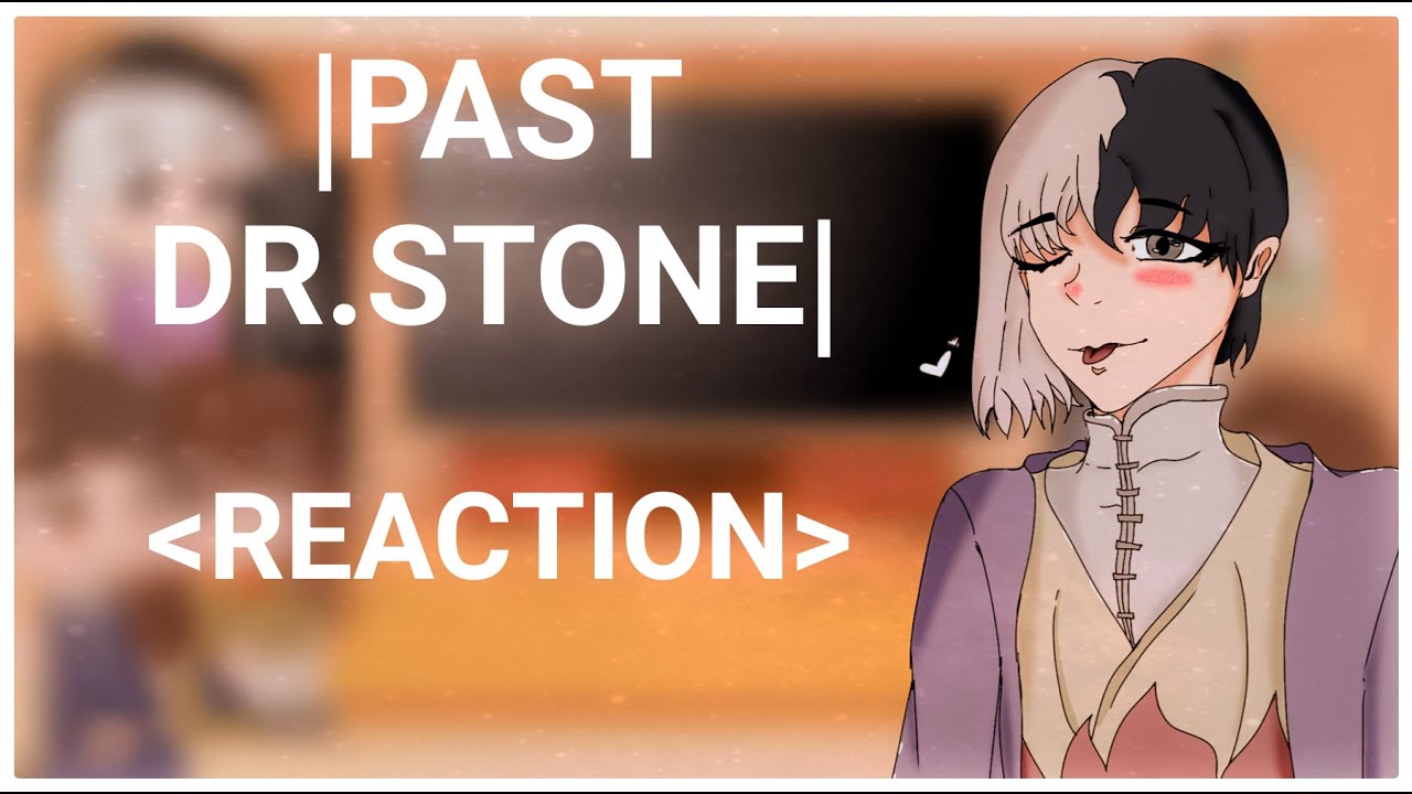 Past Dr.Stone react to Tik-Tok and AMV {GACHA CLUB}