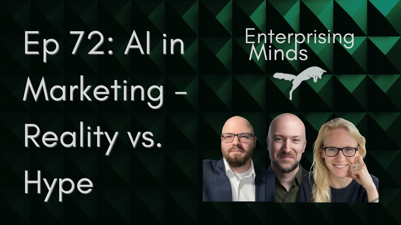 Ep 72: AI in Marketing - Reality vs Hype