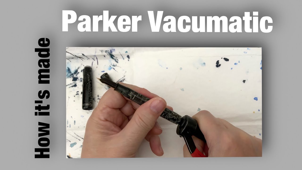 How It's Made - Parker Vacumatic