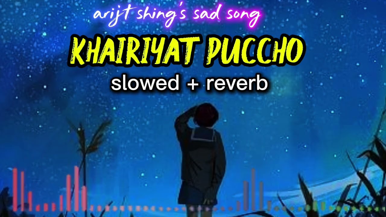 Khairiyat puccho Arijit Singh , shraddha & sushant (Slowed + Reverb Lo-Fi Edit) #slowedreverb #lofi