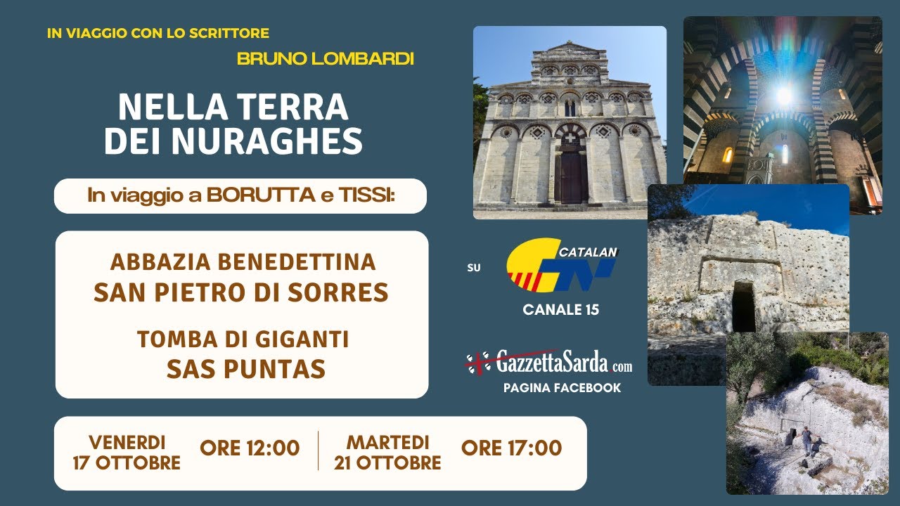 In VIAGGIO con l'autore all'ABBAZIA di SORRES a Borutta, e alla tomba nuragica di SAS PUNTAS a Tissi