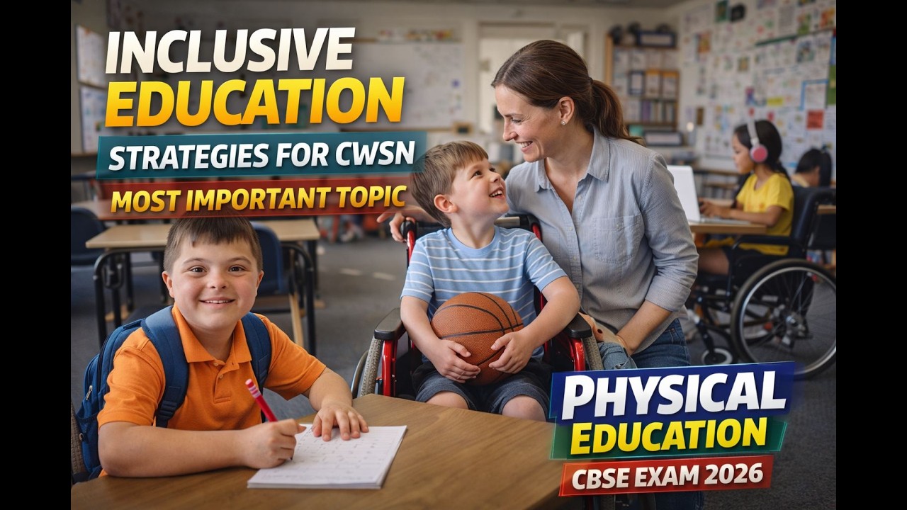 Strategies II CWSN II Inclusive Education II Its Need II Implementation II Physical Education I CBSE