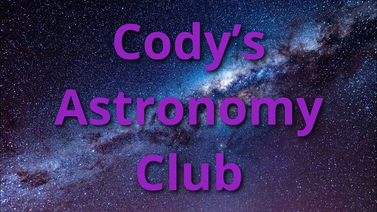 Cody's Astronomy Club Birthday Show 7/2/2026 (IMPORTANT NOTE IN DESCRIPTION)