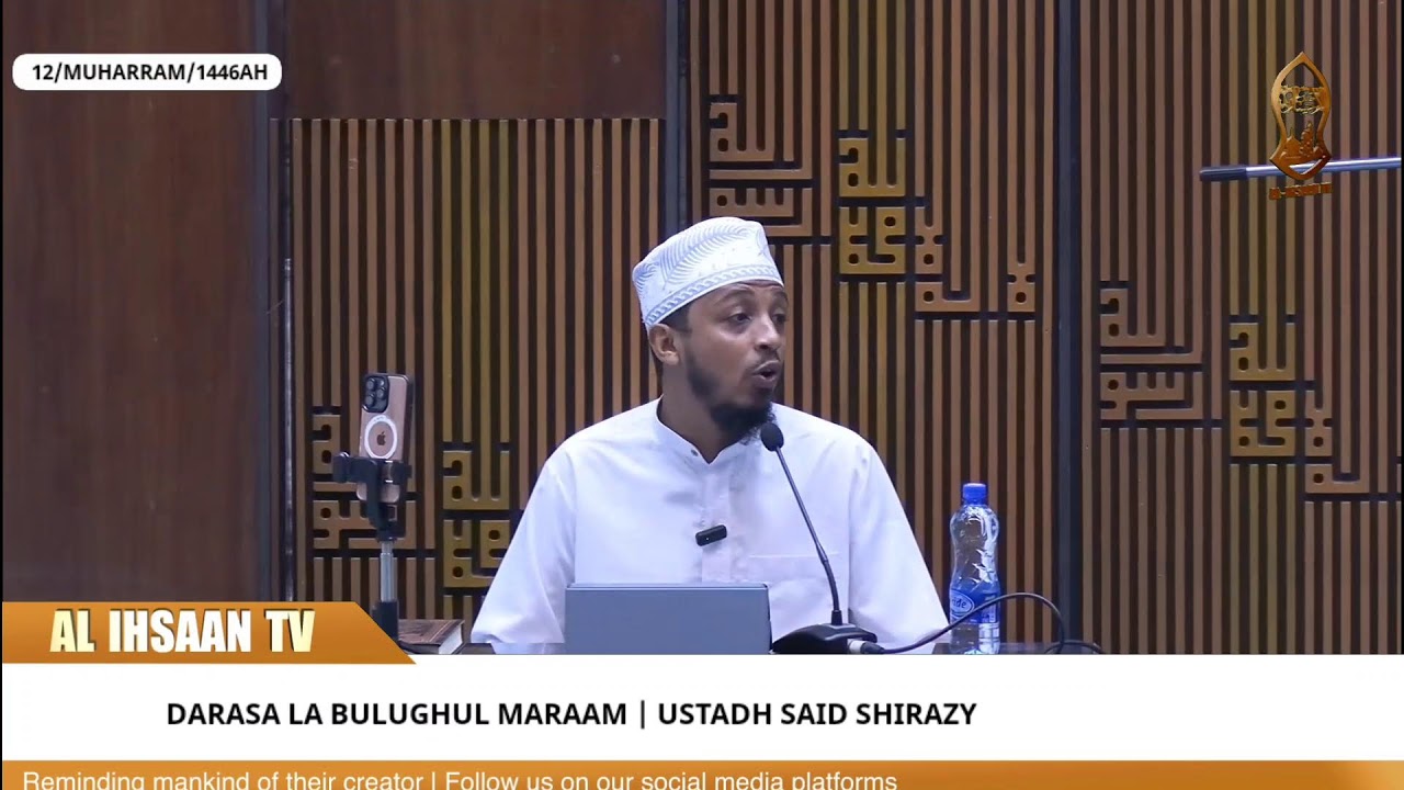 DARASA LA BULUGHUL MARAAM | MASJID SHARIFF ALI | USTADH SAID SHIRAZY
