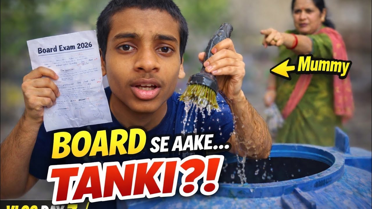 Board Exam 2026 Day 15 | Exam Ke Beech Tanki Ki Safai😁