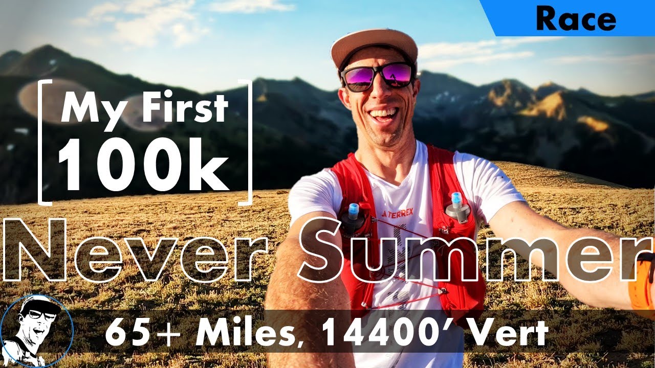 My First 100k ULTRA // Never Summer 100k (65 miles, 14,400 ft. Vert) *Tough, but Amazing!*