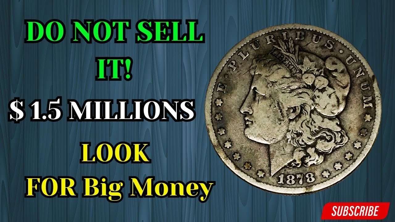 Millionaire's Treasure? How Much is Your 1878 Morgan Dollar Really Worth?