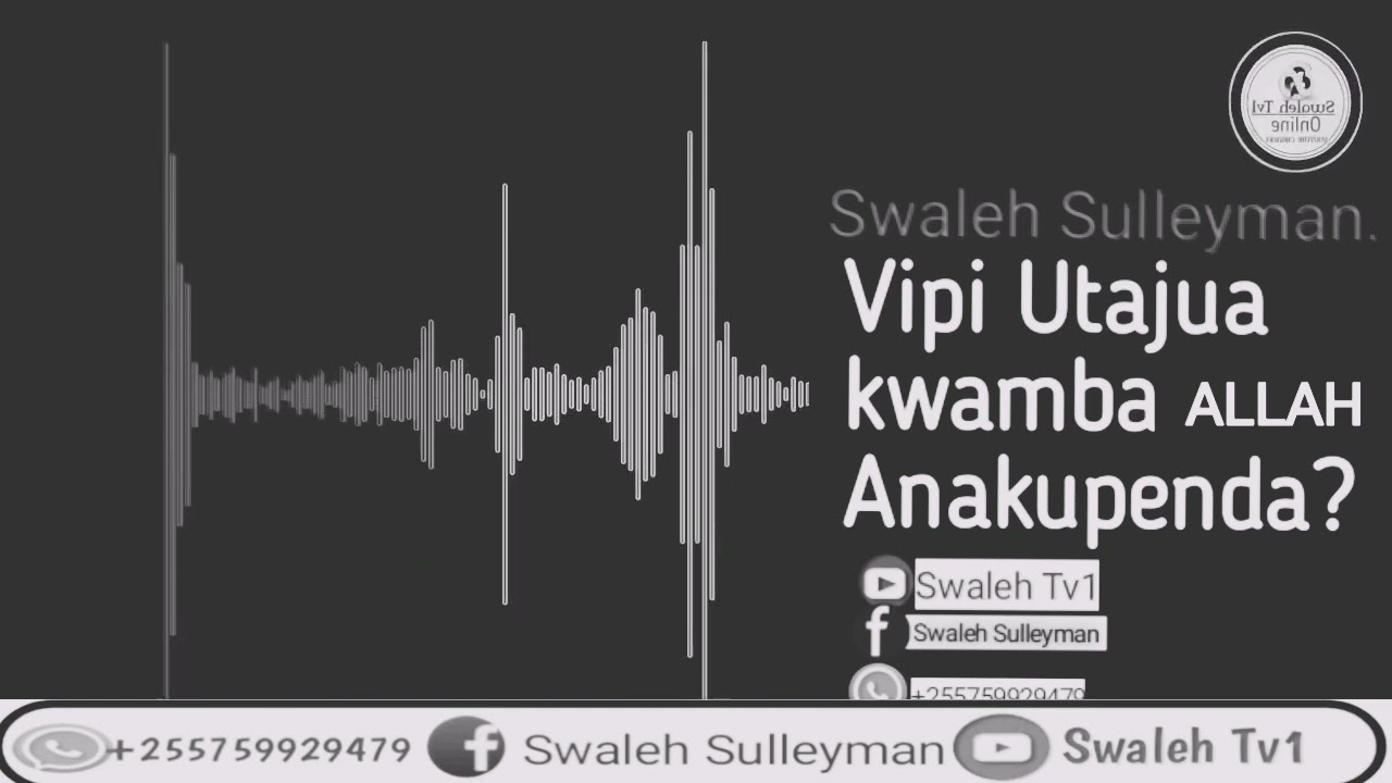 ALAMA ZA KUPENDWA NA ALLAH ﷻ| Swaleh Sulleyman.