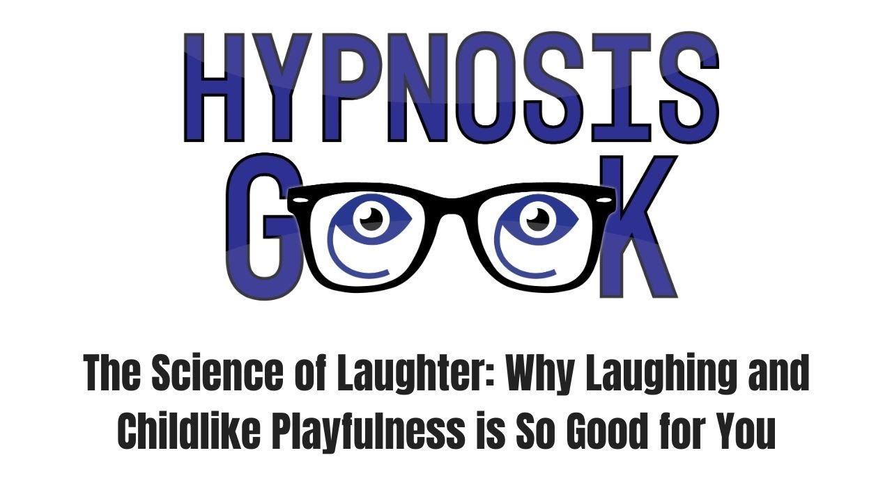 The Science of Laughter: Why Laughing and Childlike Playfulness is So Good for You