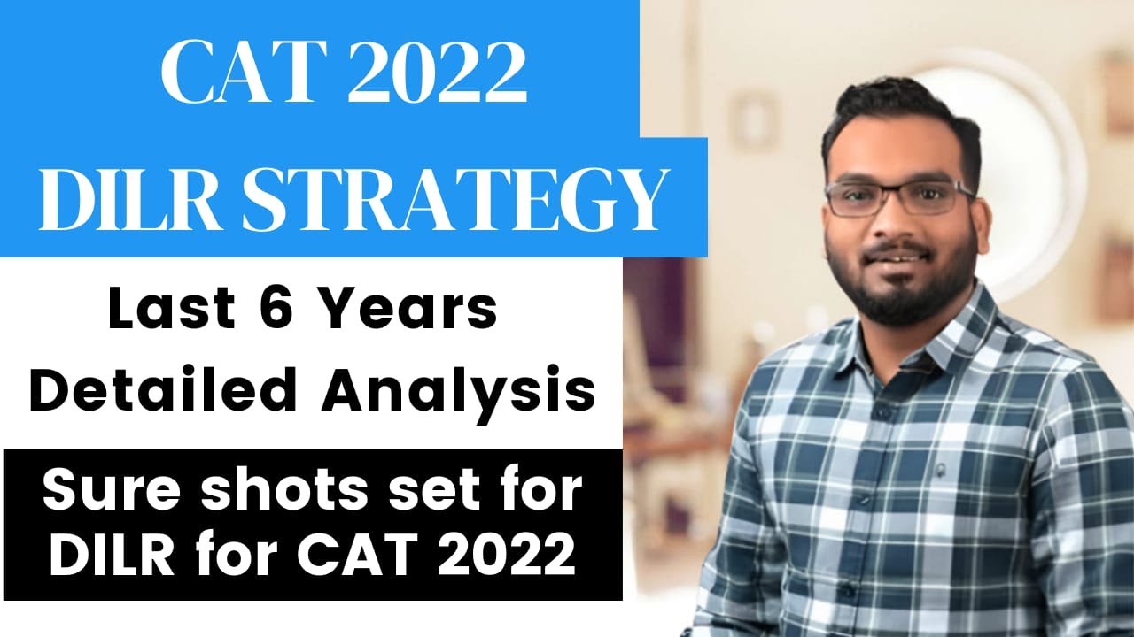 CAT 2022 DILR Strategy | Last 6 Years Detailed Analysis | Sure Shot Sets for DILR for CAT 2022