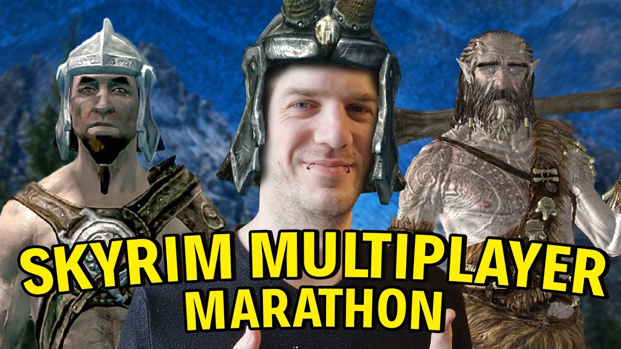 Worst Premade Ever Skyrim Multiplayer Marathon (Part 2)