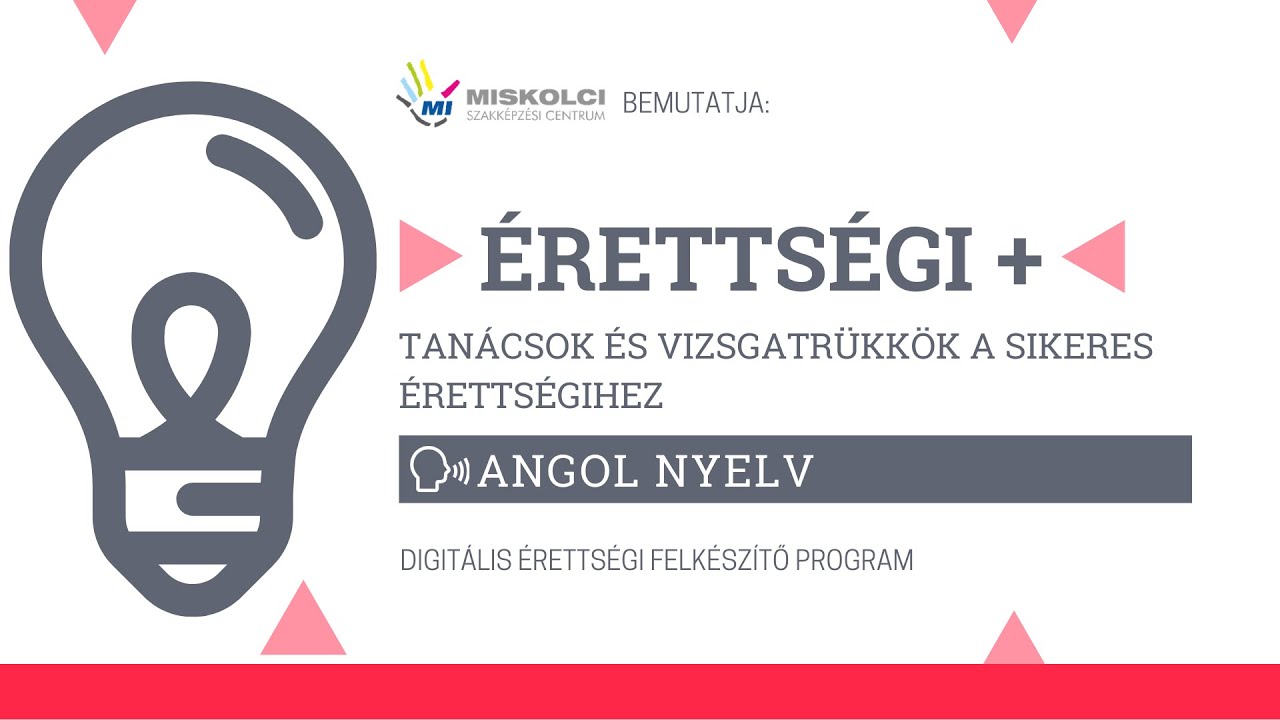 ÉRETTSÉGI + : ANGOL NYELV - szóbeli érettségi tanácsok