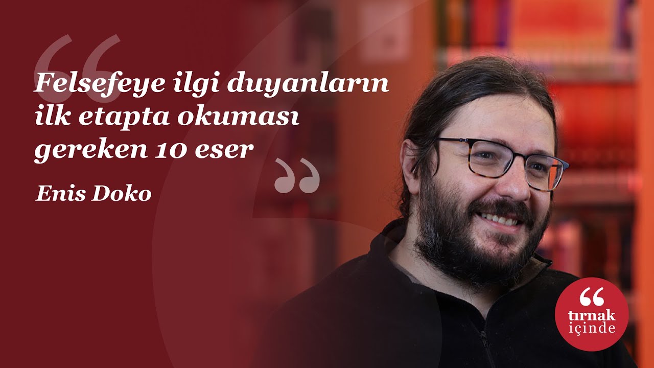 Felsefeye ilgi duyanların ilk etapta okuması gereken 10 eser I Enis Doko I #1000TemelEser