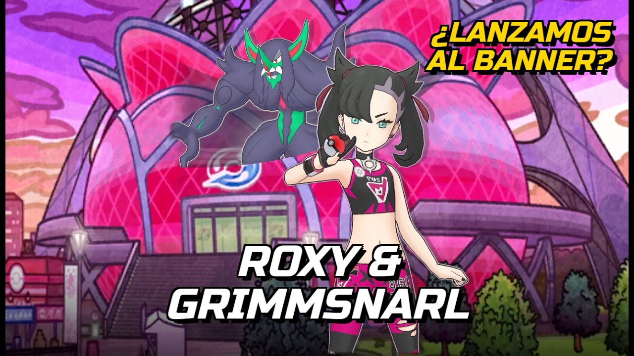 ZONA SINIESTRA EX + ATAQUE EN ÁREA BRUTAL: ANÁLISIS DE ROXY & GRIMMSNARL - POKEMON MASTERS EX