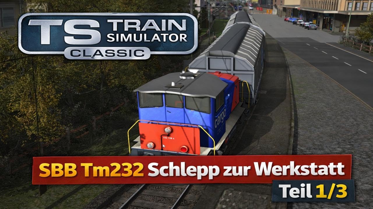 TS Classic [SBB Tm232] "Schlepp zur Werkstatt" [Teil 3 / 3]