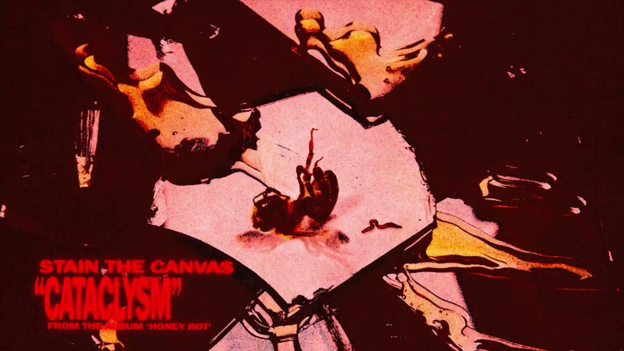 Stain The Canvas - Cataclysm [Official Visualizer]