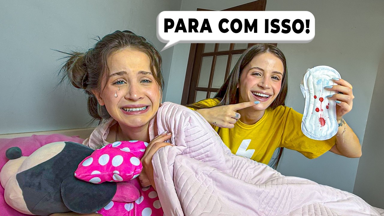 FIZ MINHA IRMÃ CHORAR SEM SABER QUE ELA ESTAVA DE TPM!