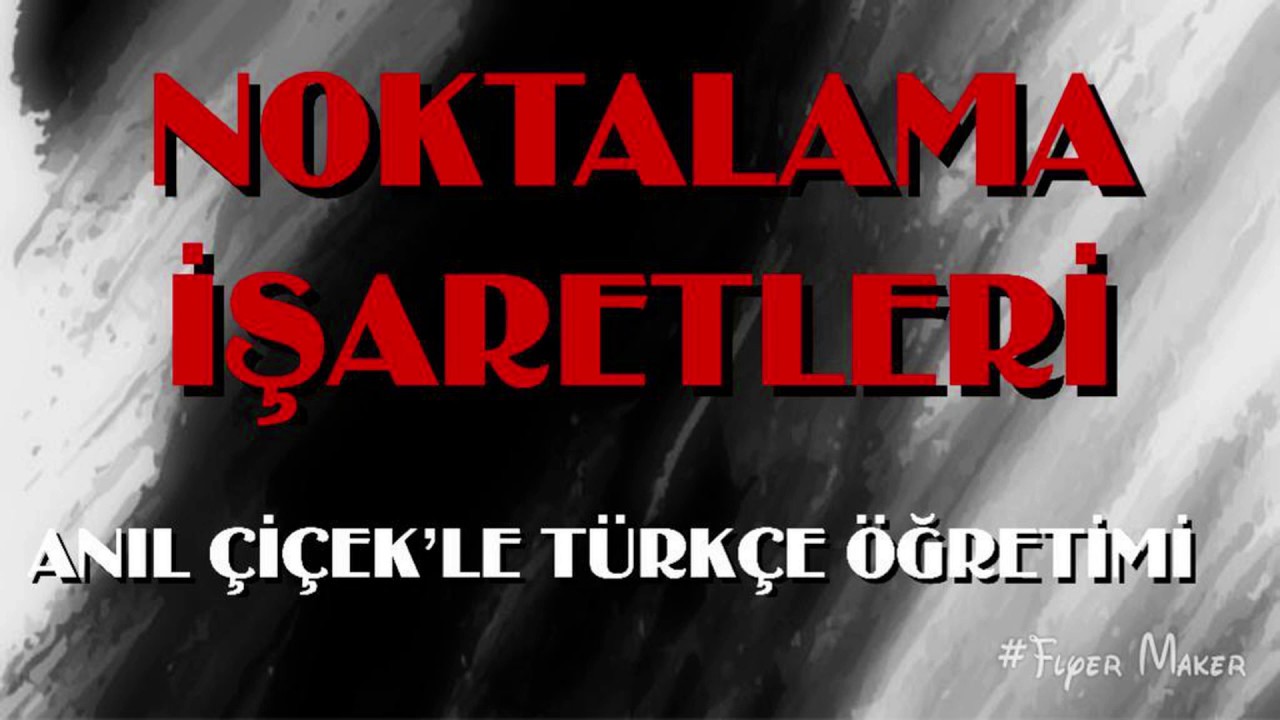 NOKTAMA İŞARETLERİ KONU ANLATIMI