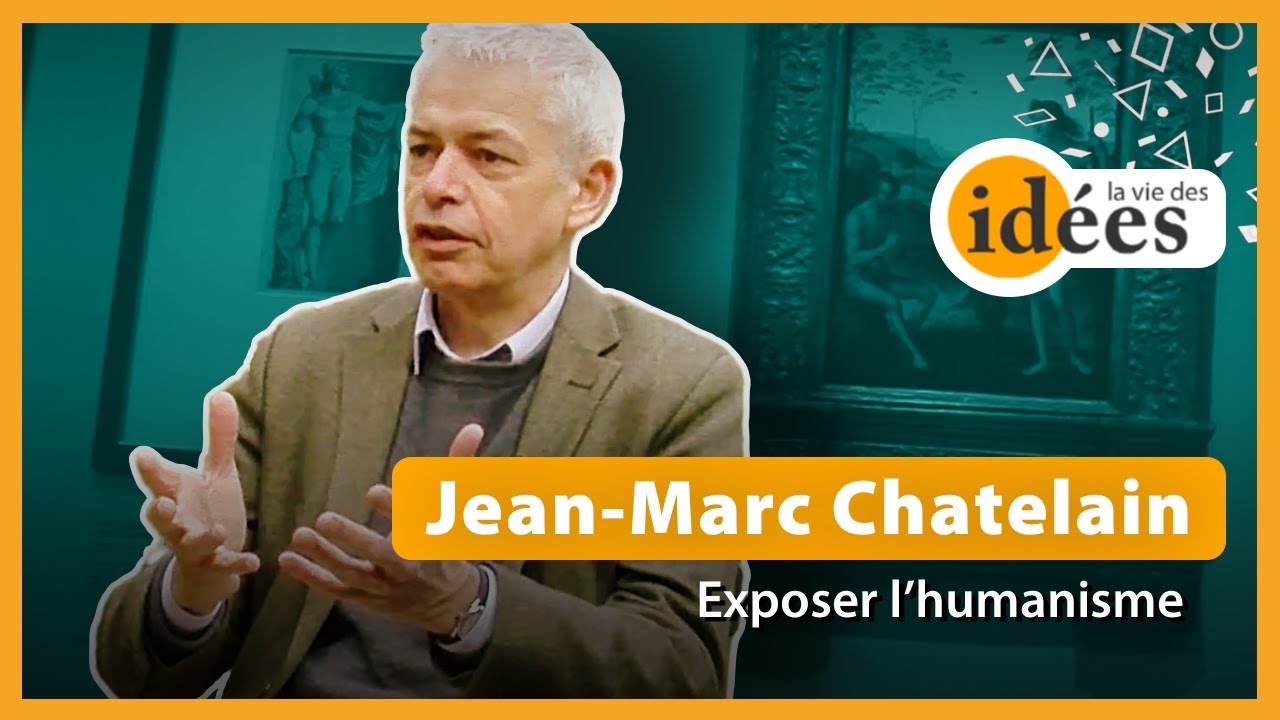 Exposer l'humanisme. Entretien avec Jean-Marc Chatelain