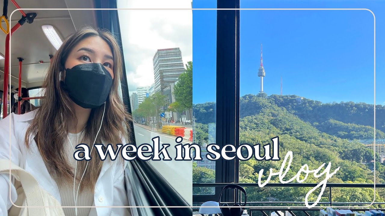 a week in seoul ☀️ korea vlog 2022 | fave restaurants, beauty treatments, meeting up with friends