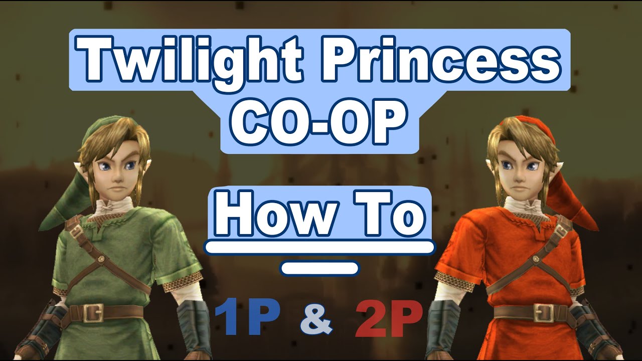 Twilight Princess Co-op Tutorial