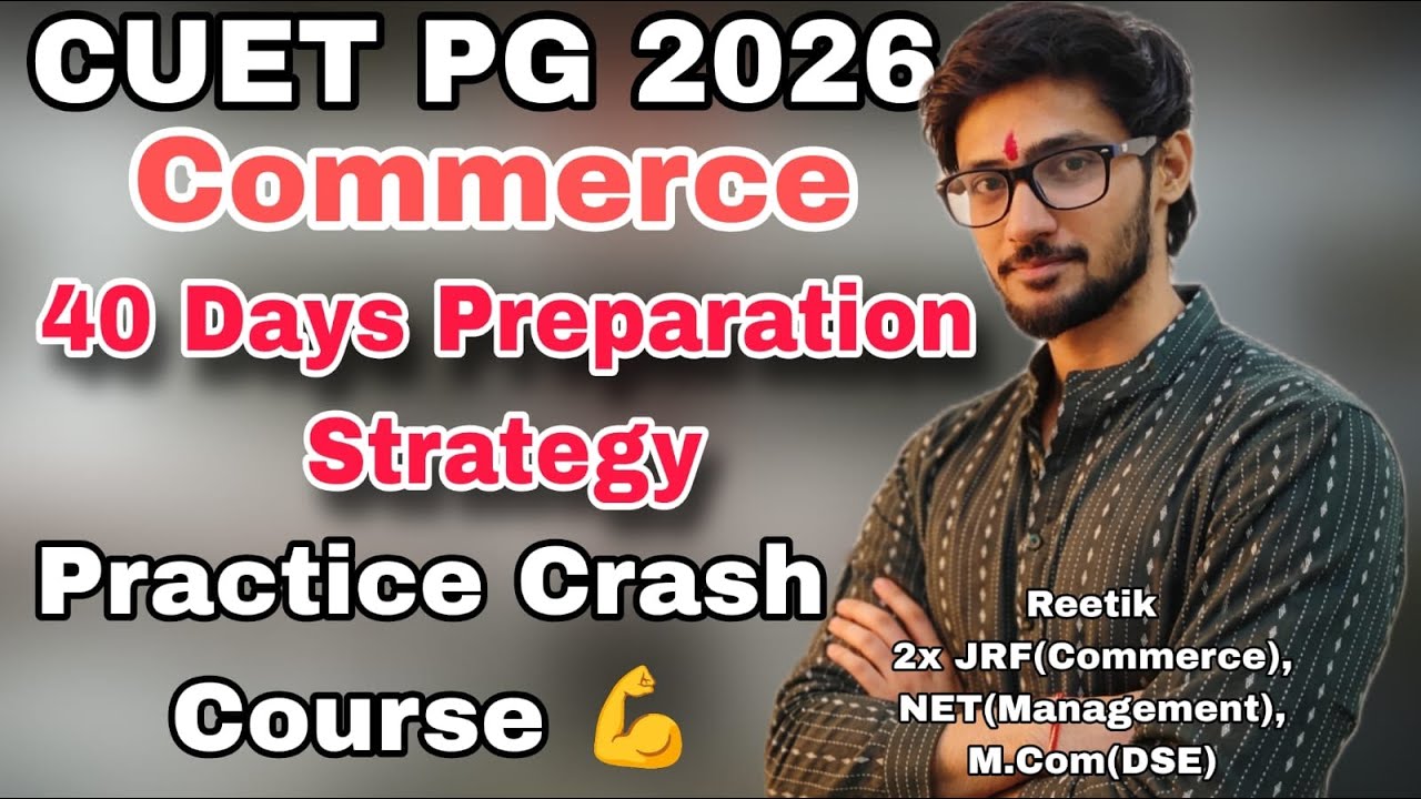 40 days Strategy || CUET PG M.Com 2026 || By Reetik sir
