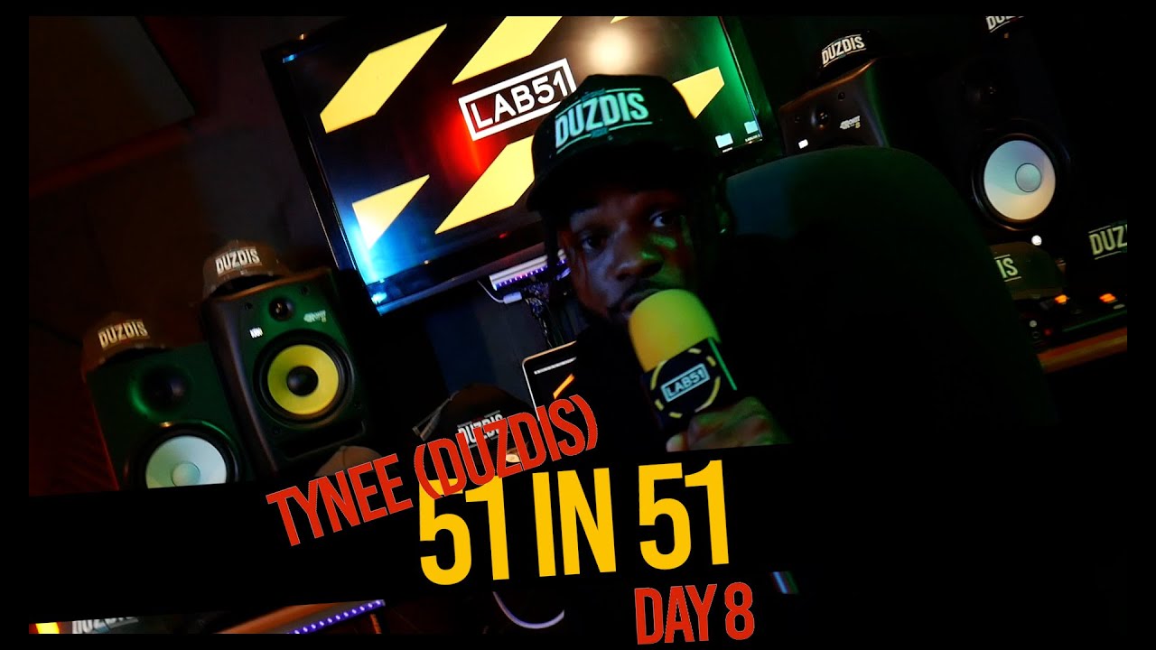 Tynee (DuzDis) - #51in51 Freestyle @Tynee_DuzDis (Day 8) | #LAB51